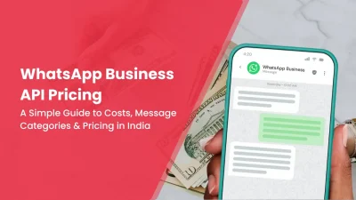WhatsApp Business API Pricing A Simple Guide to Costs, Message Categories & Pricing in India