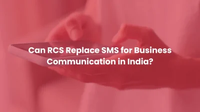 Can RCS Replace SMS for Business Communication in India