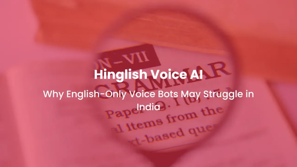 Hinglish Voice AI Why English-Only Voice Bots May Struggle in India