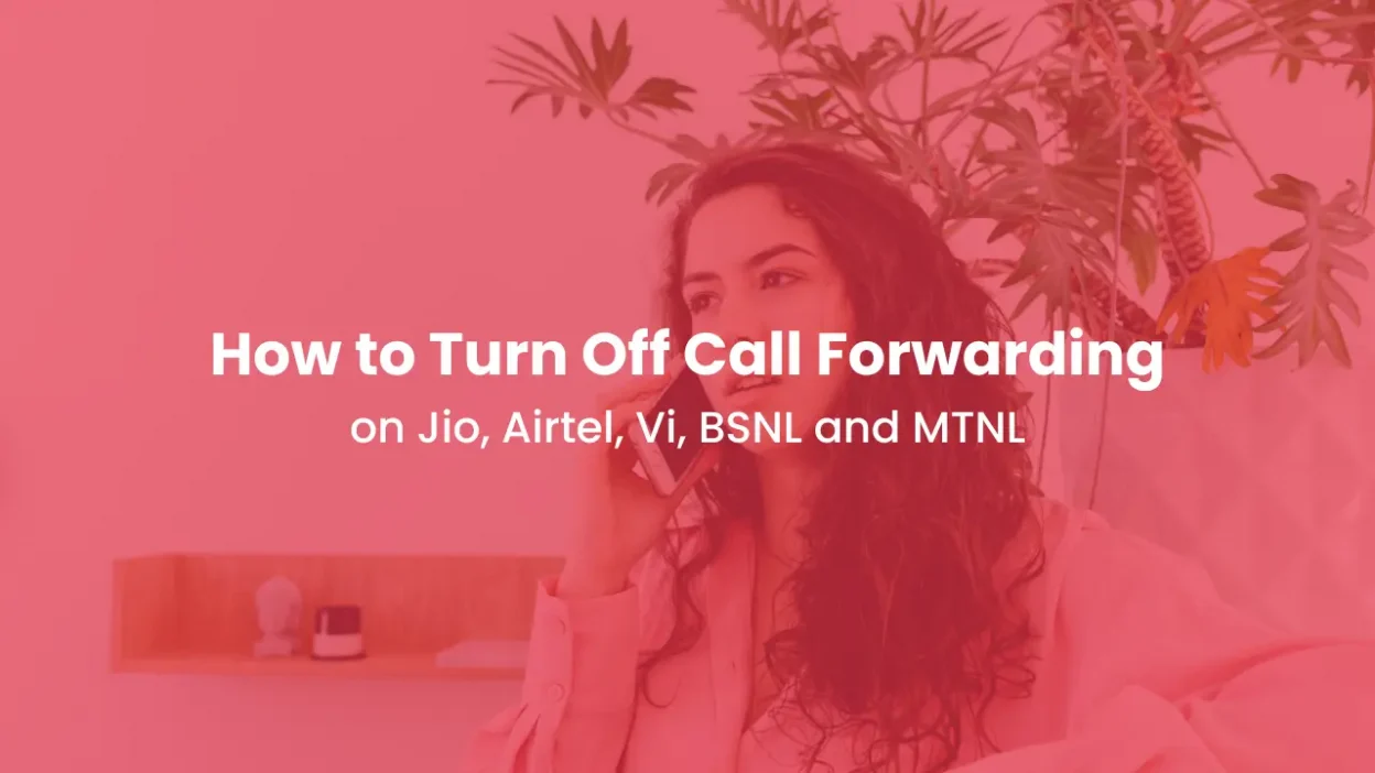 How to Turn Off Call Forwarding on Jio, Airtel, Vi, BSNL and MTNL
