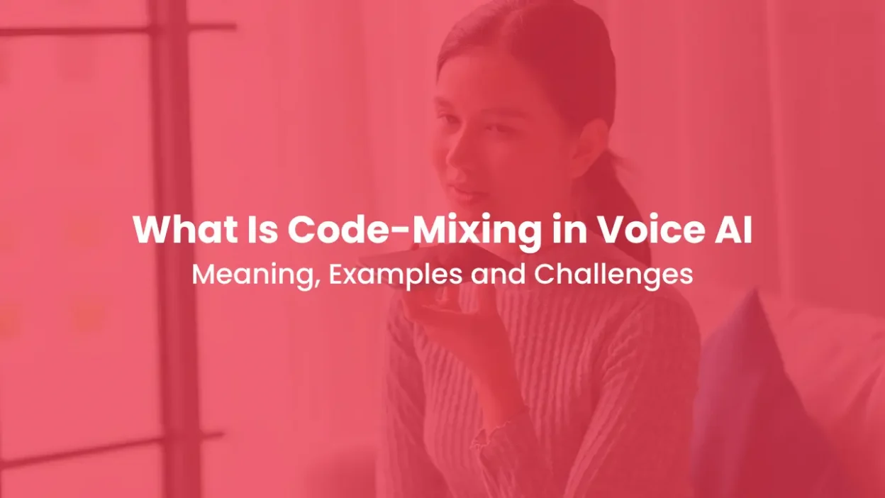 What Is Code-Mixing in Voice AI Meaning, Examples and Challenges